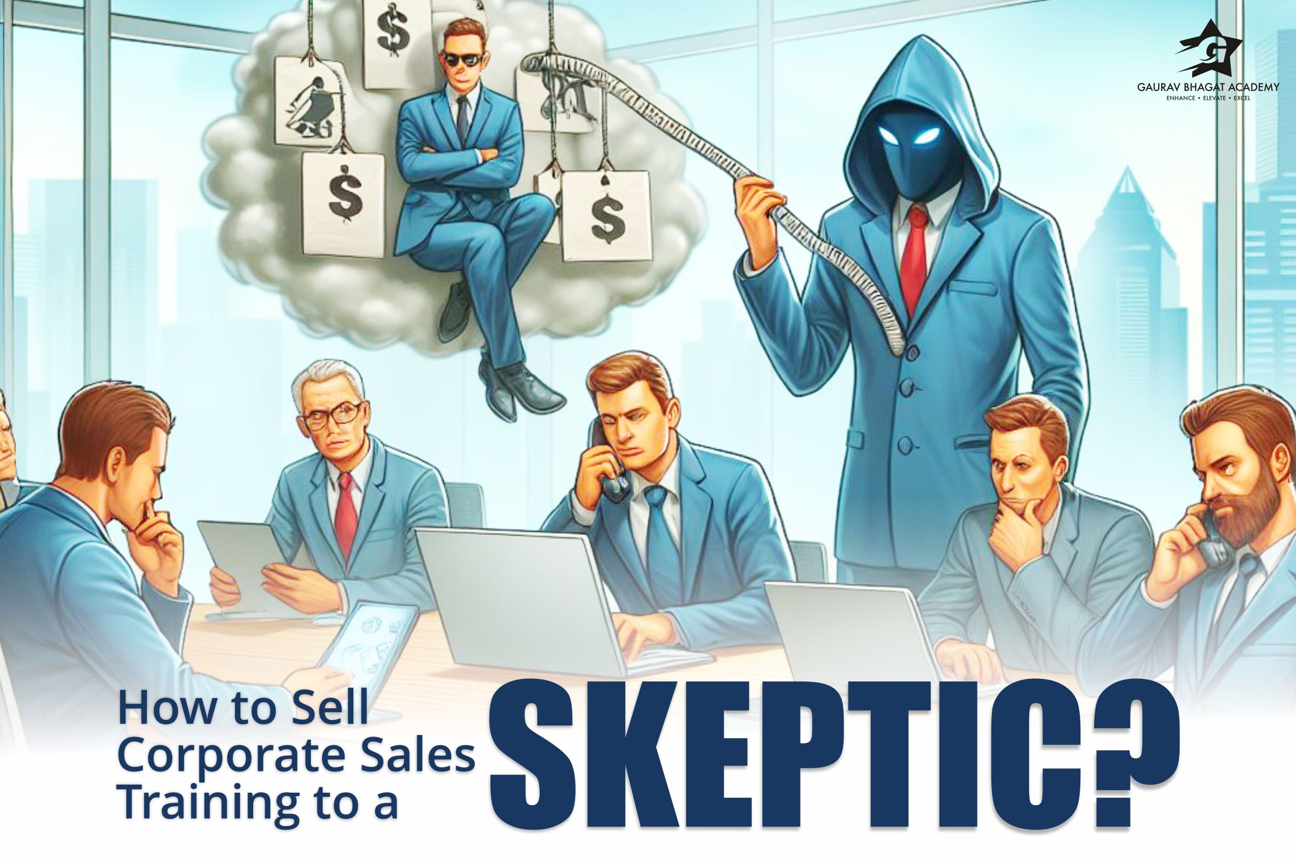 Maintain the scepticism in sales